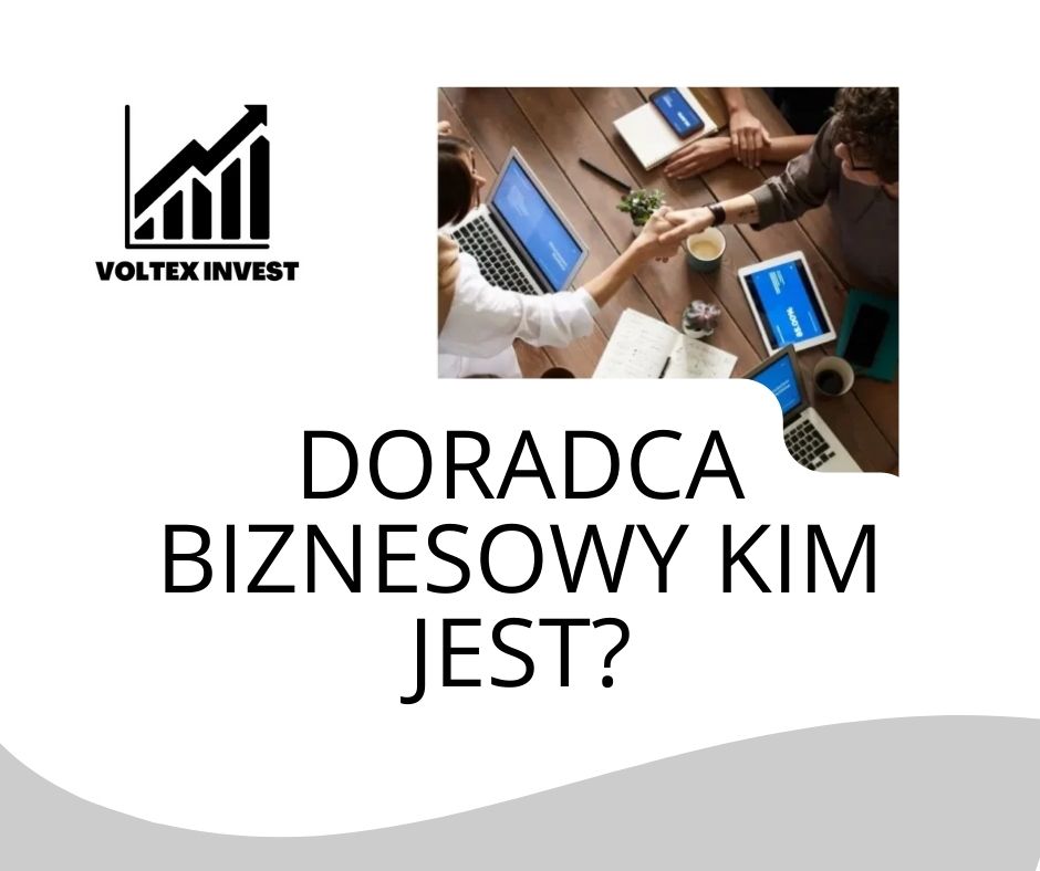 Doradca biznesowy kim jest? 9 Doradca biznesowy kim jest