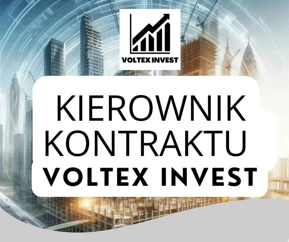 Kierownik kontraktu Voltex Invest 2025 5 Kierownik kontraktu Voltex Invest