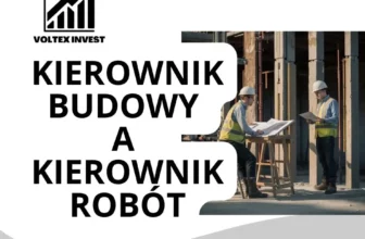 Kierownik budowy a kierownik robót