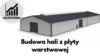 Budowa hali z plyty warstwowej