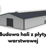 Budowa hali z plyty warstwowej