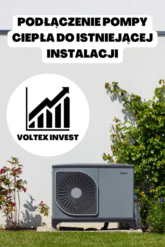 Podłączenie pompy ciepła do istniejącej instalacji 2025– kompleksowy przewodnik 7 Podłączenie pompy ciepła do istniejącej instalacji 2025